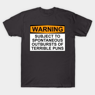 Warning - Terrible Puns! T-Shirt